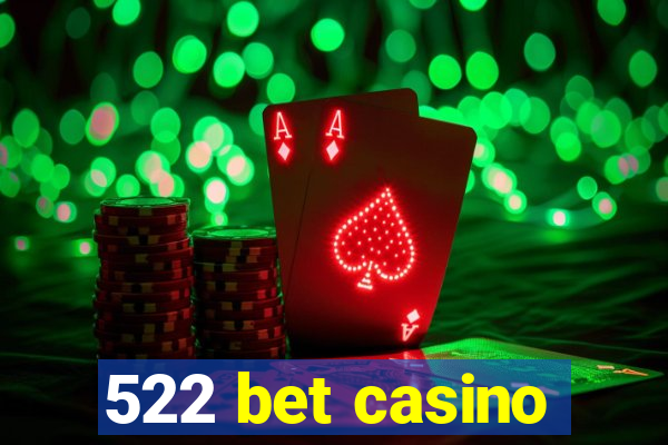 522 bet casino